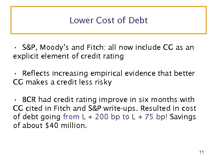 Lower Cost of Debt • S&P, Moody’s and Fitch: all now include CG as