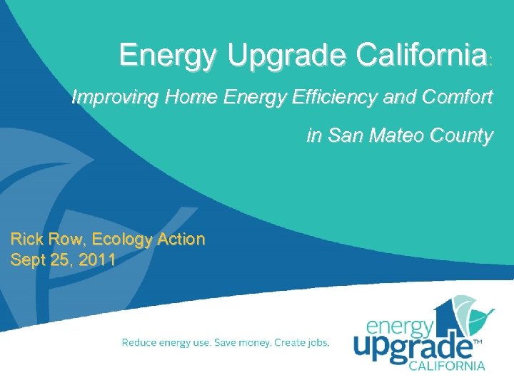 Energy Upgrade California Improving Home Energy Efficiency and