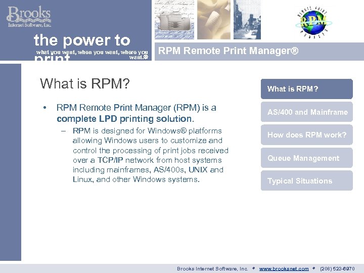 the power to print what you want, when you want, where you want. RPM