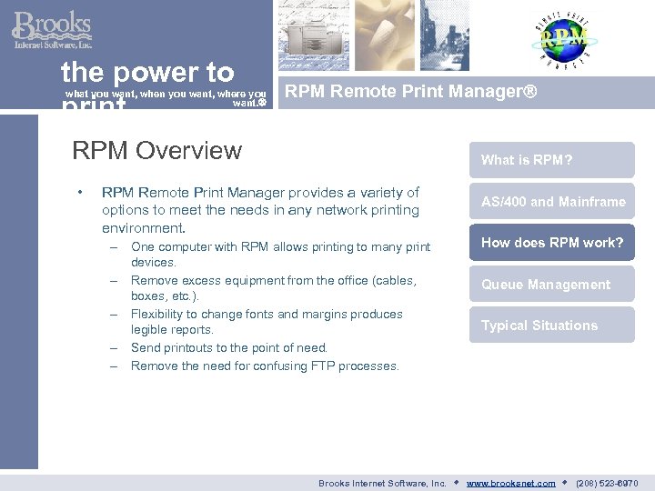 the power to print what you want, when you want, where you want. RPM