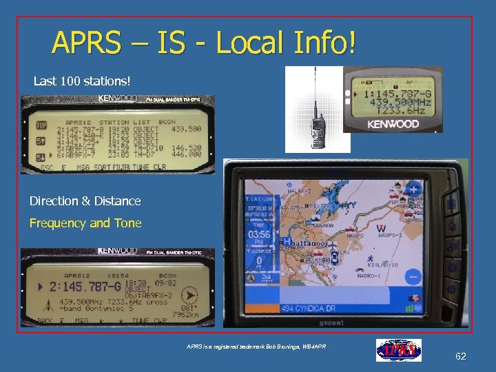 APRS – IS - Local Info! Last 100 stations! Direction & Distance Frequency and