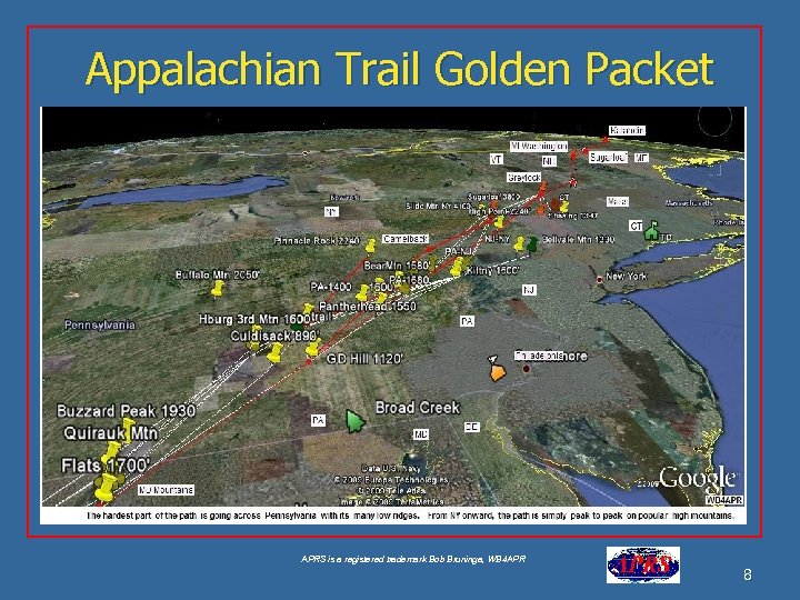 Appalachian Trail Golden Packet APRS is a registered trademark Bob Bruninga, WB 4 APR