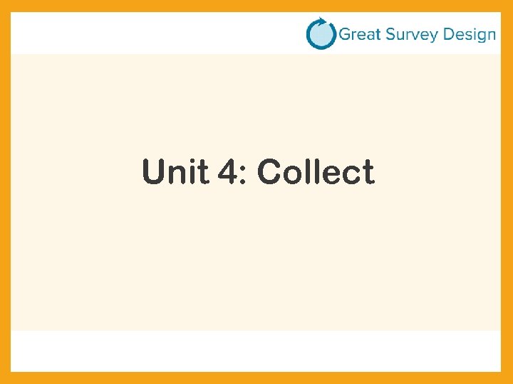 Unit 4: Collect 