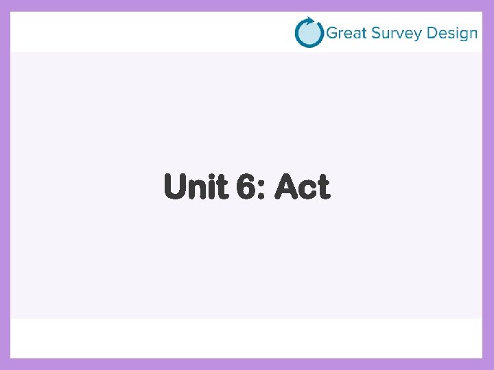 Unit 6: Act 