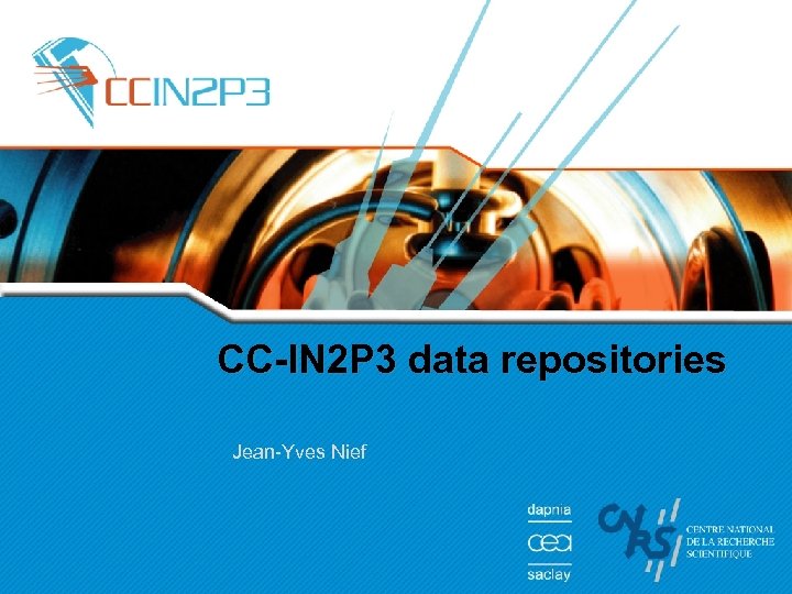 CC-IN 2 P 3 data repositories Jean-Yves Nief 