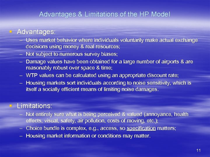 Advantages & Limitations of the HP Model § Advantages: – Uses market behavior where