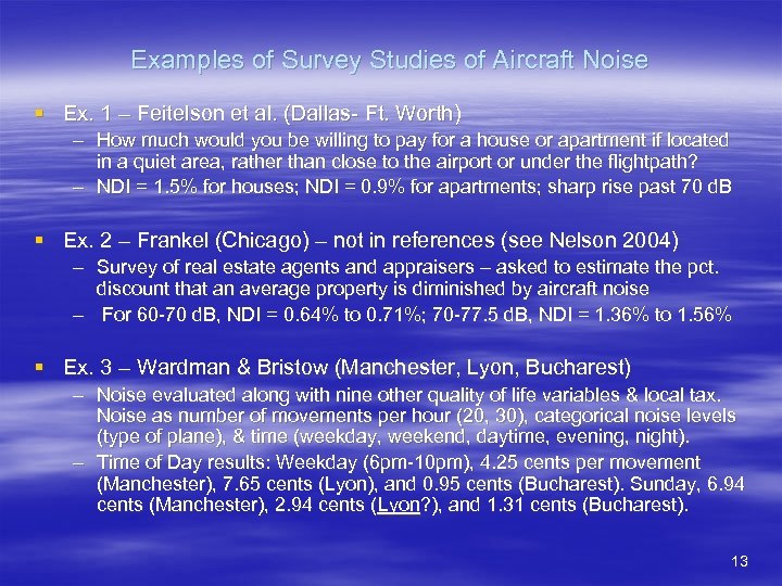 Examples of Survey Studies of Aircraft Noise § Ex. 1 – Feitelson et al.