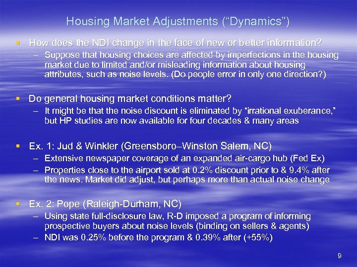 Housing Market Adjustments (“Dynamics”) § How does the NDI change in the face of