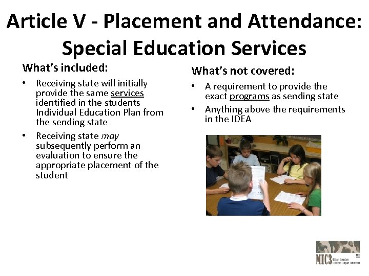 Article V - Placement and Attendance: Special Education Services What’s included: • Receiving state