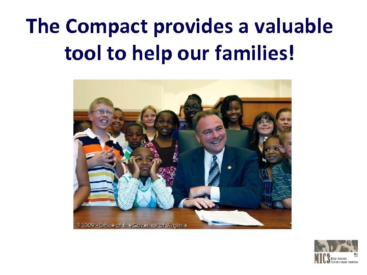 The Compact provides a valuable tool to help our families! 
