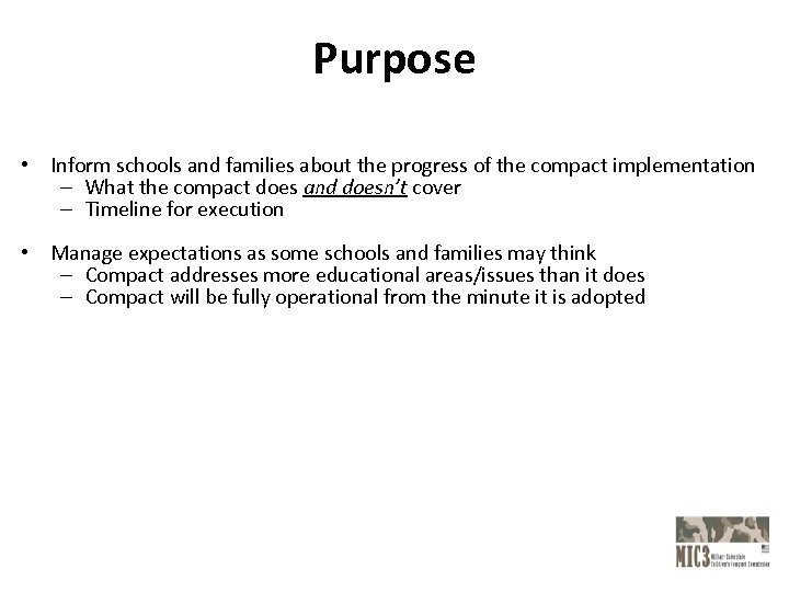 Purpose • Inform schools and families about the progress of the compact implementation –
