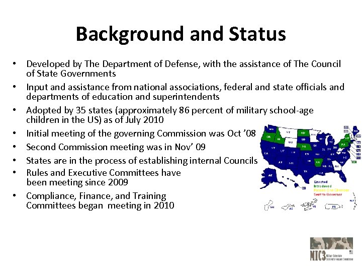 Background and Status • Developed by The Department of Defense, with the assistance of