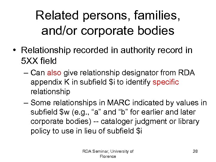 Related persons, families, and/or corporate bodies • Relationship recorded in authority record in 5