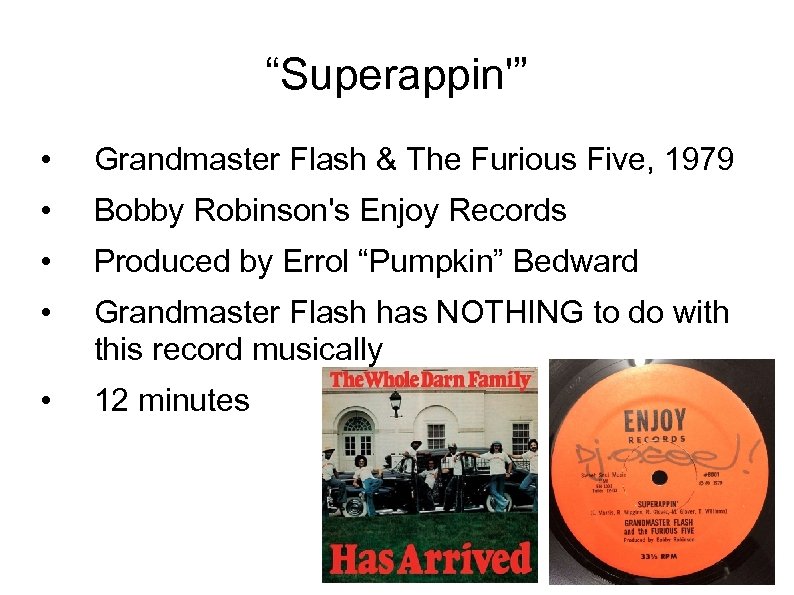 “Superappin'” • Grandmaster Flash & The Furious Five, 1979 • Bobby Robinson's Enjoy Records