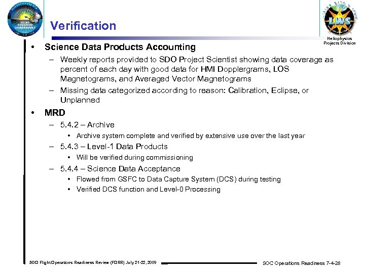 Verification • Heliophysics Projects Division Science Data Products Accounting – Weekly reports provided to