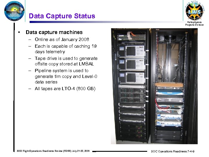 Data Capture Status Heliophysics Projects Division • Data capture machines – Online as of