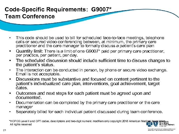 Code-Specific Requirements: G 9007* Team Conference • • This code should be used to