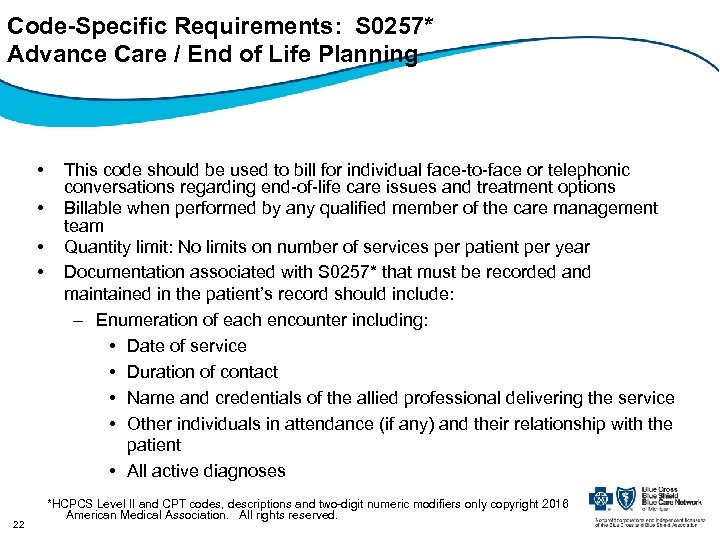 Code-Specific Requirements: S 0257* Advance Care / End of Life Planning • • 22