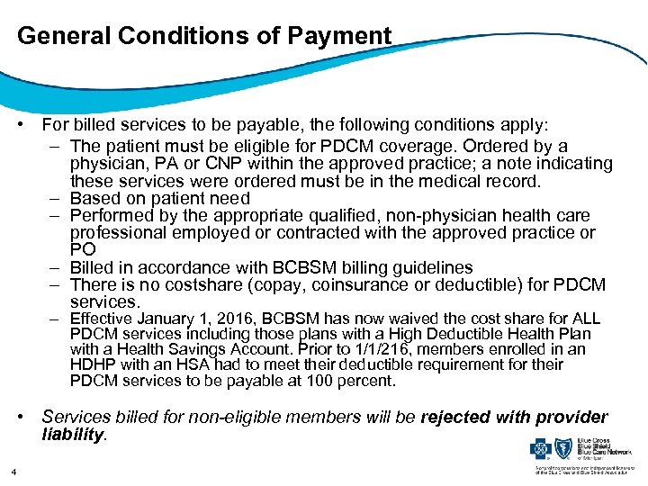 General Conditions of Payment • For billed services to be payable, the following conditions