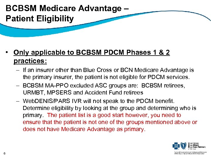 BCBSM Medicare Advantage – Patient Eligibility • Only applicable to BCBSM PDCM Phases 1