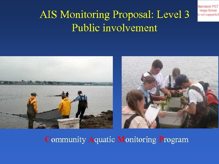 AIS Monitoring Proposal: Level 3 Public involvement Community Aquatic Monitoring Program 
