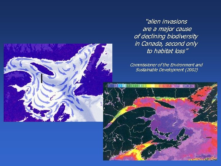 “alien invasions are a major cause of declining biodiversity in Canada, second only to