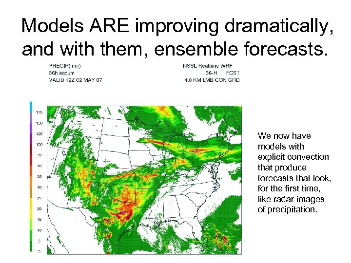 Models ARE improving dramatically, and with them, ensemble forecasts. We now have models with