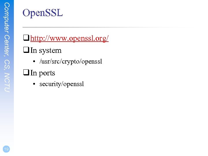 Public-key Infrastructure Computer Center CS NCTU Cryptosystems