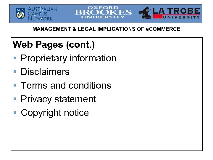 MANAGEMENT & LEGAL IMPLICATIONS OF e. COMMERCE Web Pages (cont. ) § Proprietary information