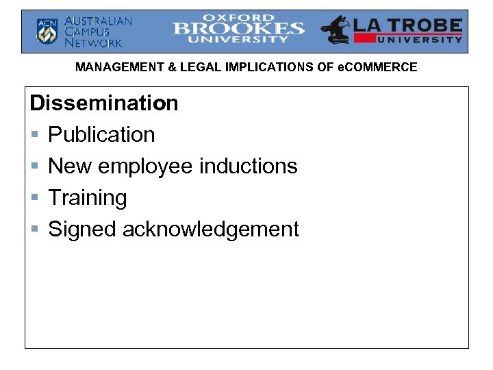 MANAGEMENT & LEGAL IMPLICATIONS OF e. COMMERCE Dissemination § Publication § New employee inductions