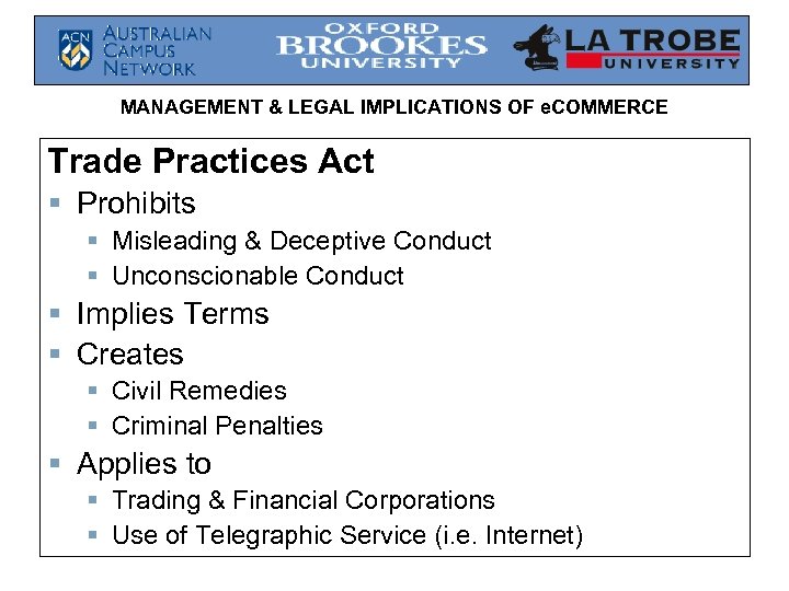MANAGEMENT & LEGAL IMPLICATIONS OF e. COMMERCE Trade Practices Act § Prohibits § Misleading