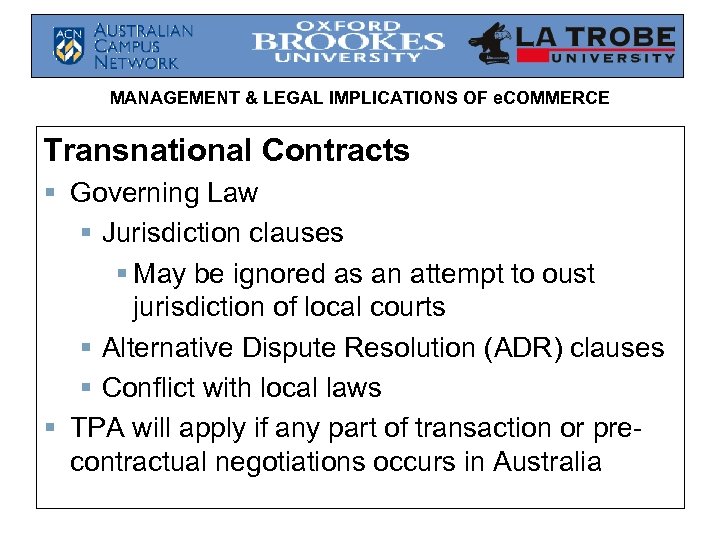 MANAGEMENT & LEGAL IMPLICATIONS OF e. COMMERCE Transnational Contracts § Governing Law § Jurisdiction
