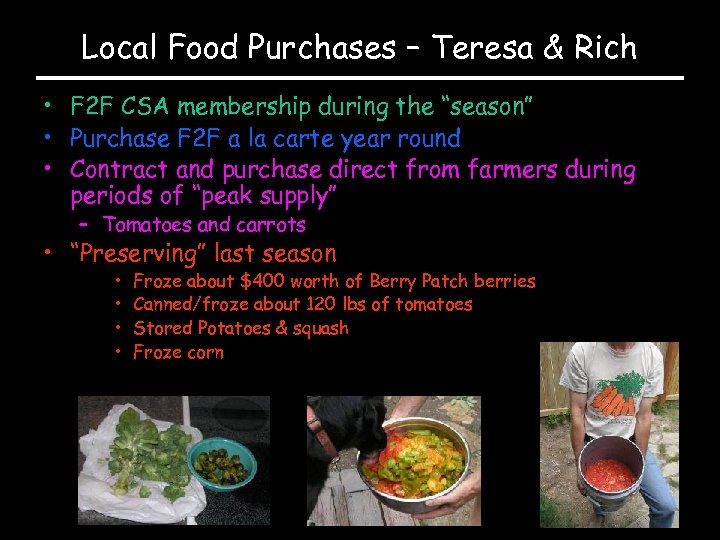 Local Food Purchases – Teresa & Rich • F 2 F CSA membership during