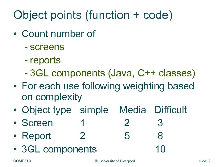 Object points (function + code) • Count number of - screens - reports -