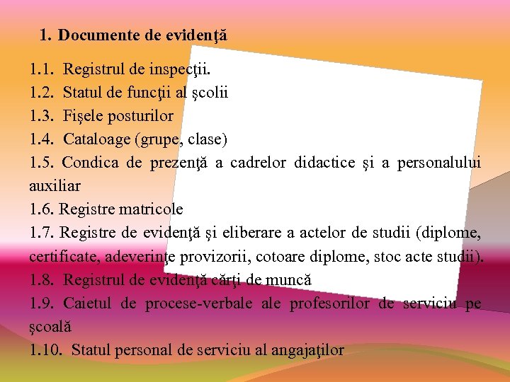 1. Documente de evidenţă 1. 1. Registrul de inspecţii. 1. 2. Statul de funcţii