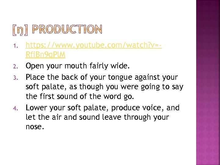 1. 2. 3. 4. https: //www. youtube. com/watch? v=Rfi. Bn 9 q. Pl. M