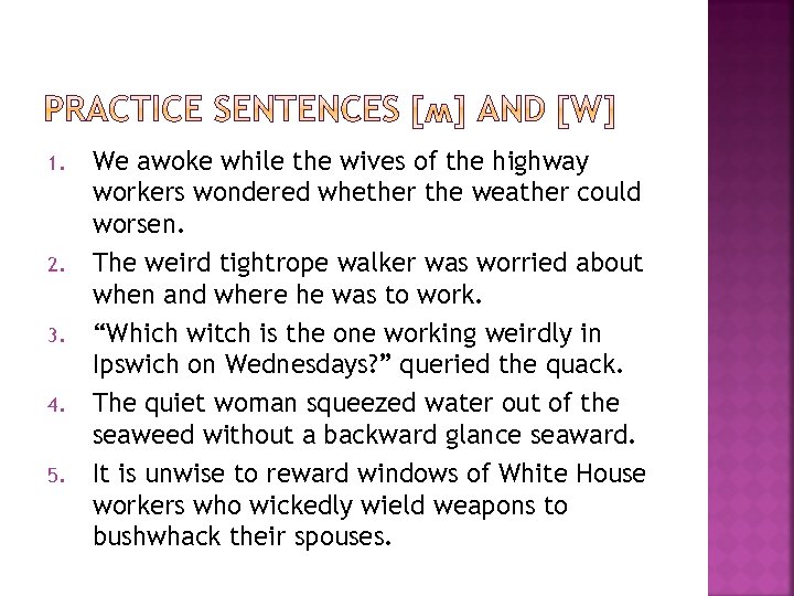 1. 2. 3. 4. 5. We awoke while the wives of the highway workers