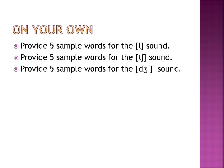  Provide 5 sample words for the [l] sound. Provide 5 sample words for
