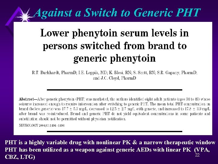 Against a Switch to Generic PHT is a highly variable drug with nonlinear PK