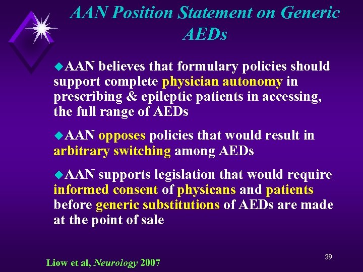 AAN Position Statement on Generic AEDs u. AAN believes that formulary policies should support