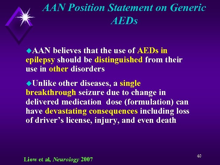 AAN Position Statement on Generic AEDs u. AAN believes that the use of AEDs