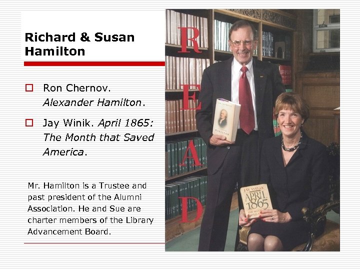 Richard & Susan Hamilton o Ron Chernov. Alexander Hamilton. o Jay Winik. April 1865: