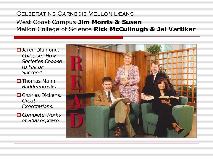 Celebrating Carnegie Mellon Deans West Coast Campus Jim Morris & Susan Mellon College of