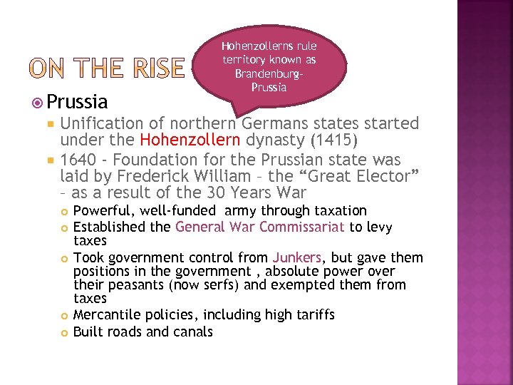  Prussia Hohenzollerns rule territory known as Brandenburg. Prussia Unification of northern Germans states
