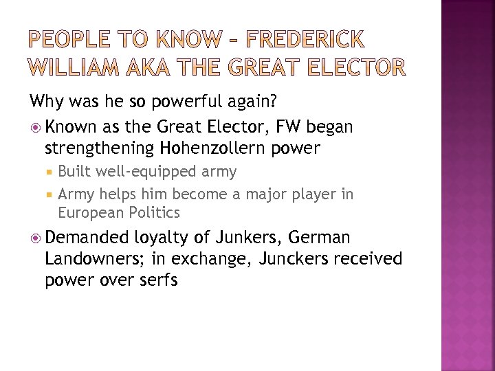 Why was he so powerful again? Known as the Great Elector, FW began strengthening