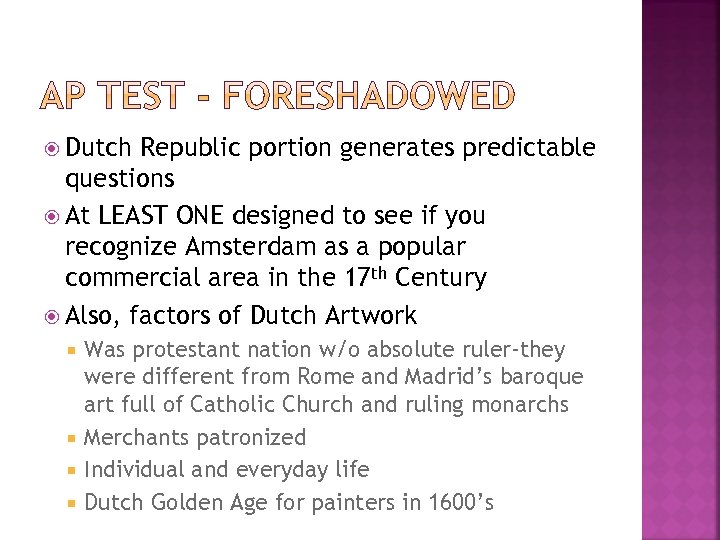  Dutch Republic portion generates predictable questions At LEAST ONE designed to see if