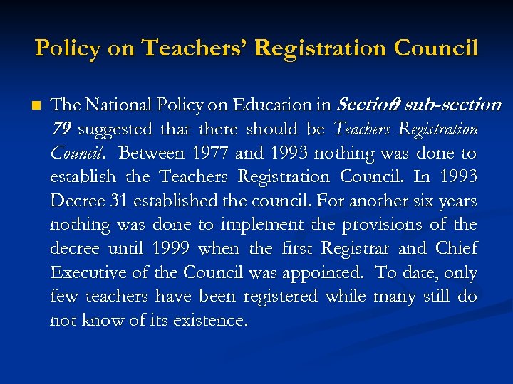 Policy on Teachers’ Registration Council n The National Policy on Education in Section sub-section