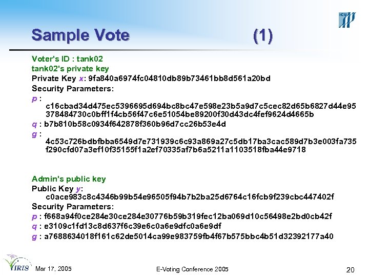 Sample Vote (1) Voter's ID : tank 02's private key Private Key x: 9