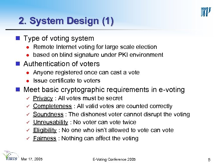 2. System Design (1) n Type of voting system l l Remote Internet voting