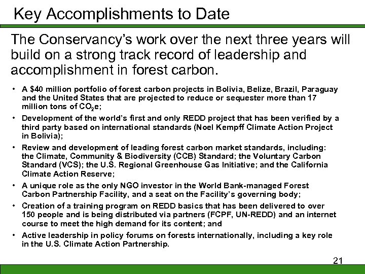 Key Accomplishments to Date The Conservancy’s work over the next three years will build